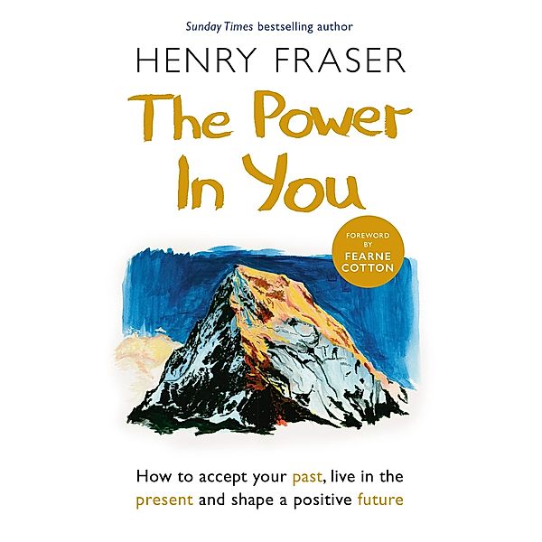 The Power in You, Henry Fraser