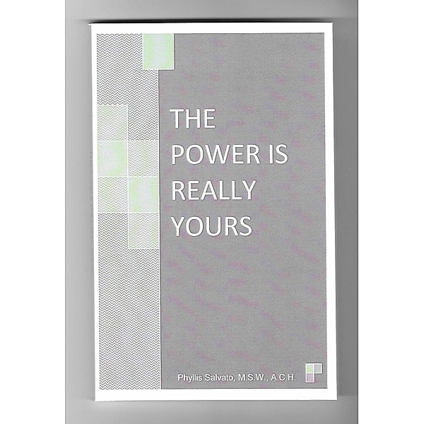 The Power Is Really Yours, Phyllis Salvato M. S. W. A. C. H.