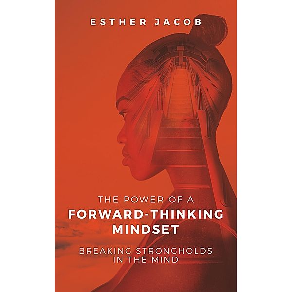 The Power of a Forward-Thinking Mindset, Esther Solomon-Turay