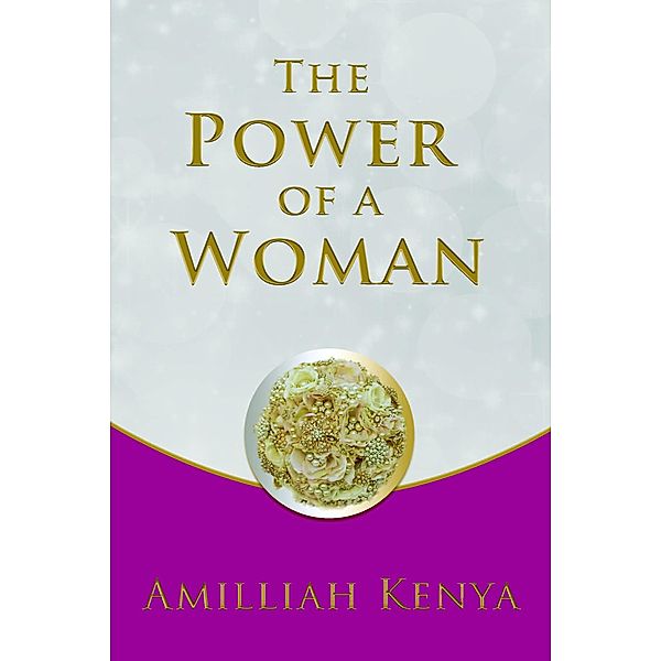 The Power of a Woman, Amilliah Kenya