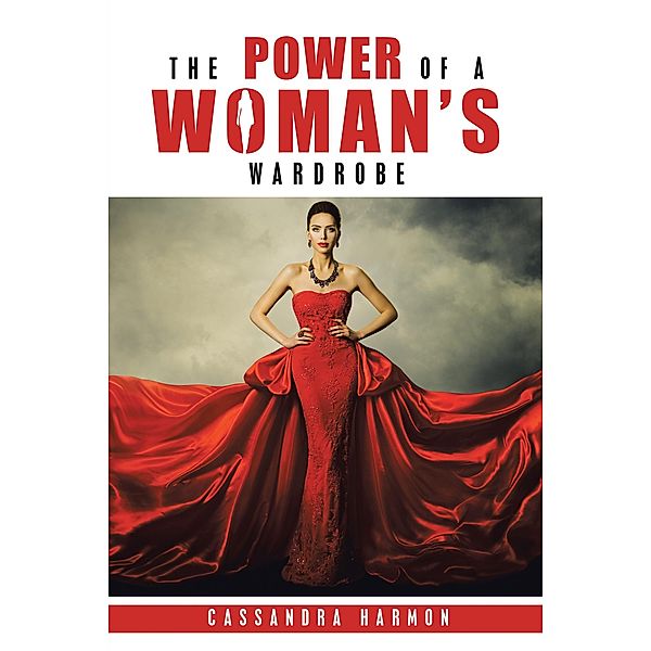 The Power of a Woman's Wardrobe, Cassandra Harmon