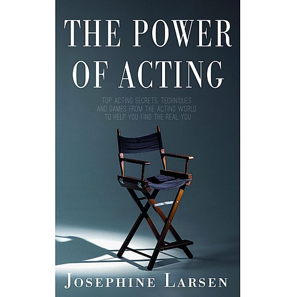 The Power of Acting, Josephine Larsen
