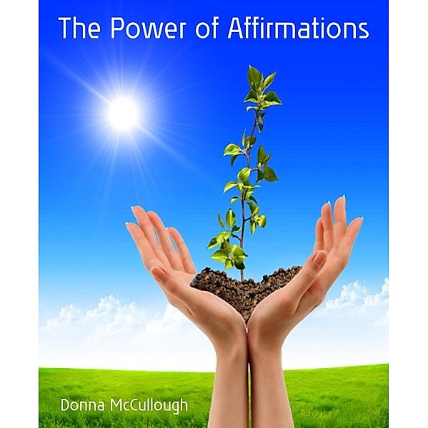 The Power of Affirmations, Donna Mccullough