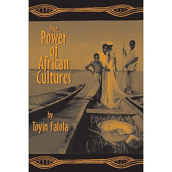 The Power of African Cultures, Toyin Falola