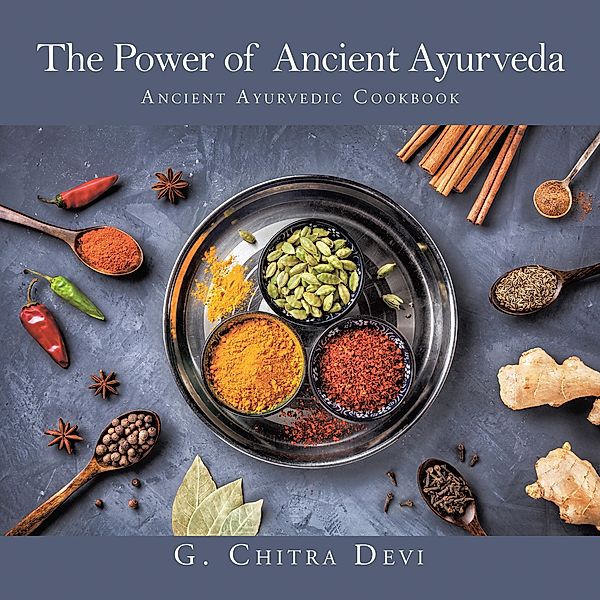 The Power of Ancient Ayurveda, G. Chitra Devi