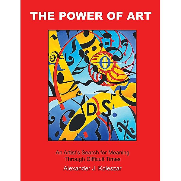 The Power Of Art, Alexander J Koleszar