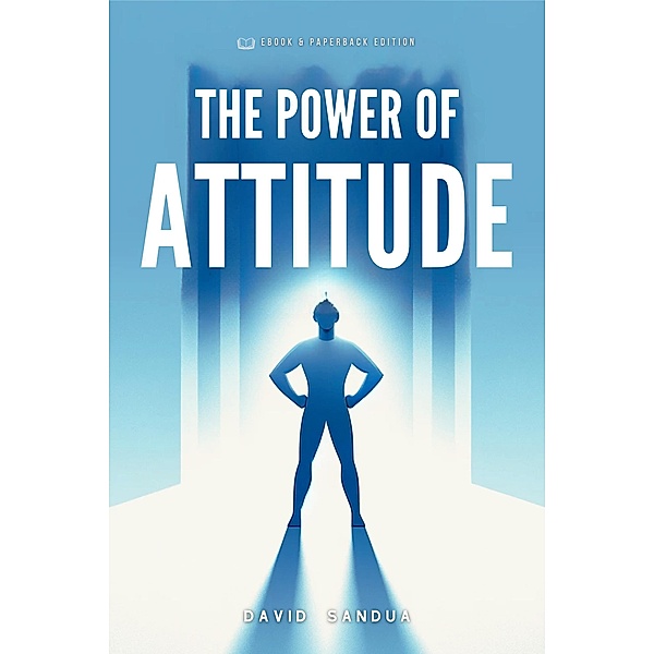 The Power of Attitude, David Sandua