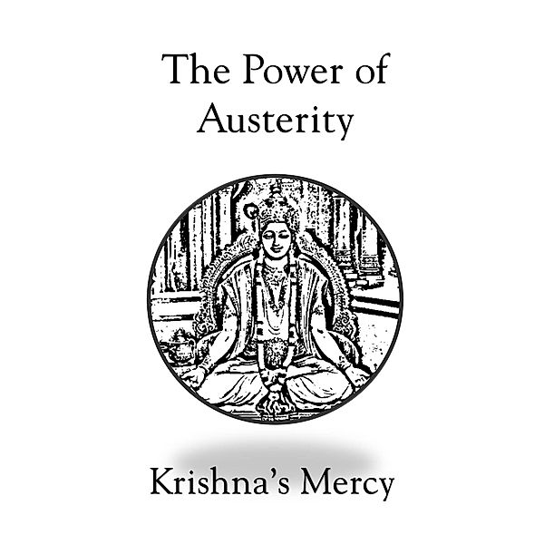 The Power of Austerity, Krishna's Mercy