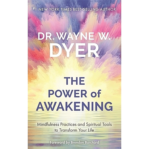 The Power of Awakening, Wayne Dyer