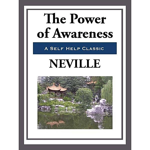 The Power of Awareness, Neville