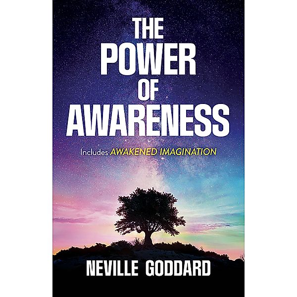 The Power of Awareness, Neville Goddard