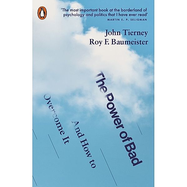 The Power of Bad, John Tierney, Roy F. Baumeister