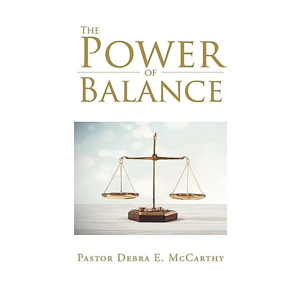 The Power of Balance, Pastor Debra E. McCarthy