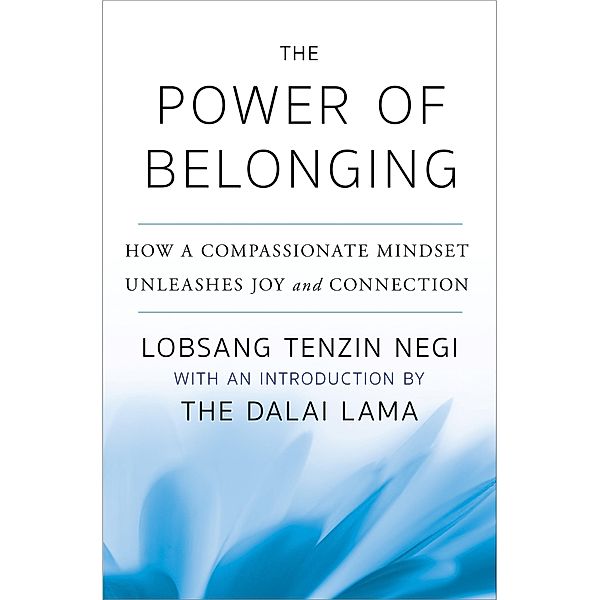 The Power of Belonging, Lobsang Tenzin Negi