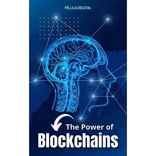 The Power of Blockchains, Pílula Digital