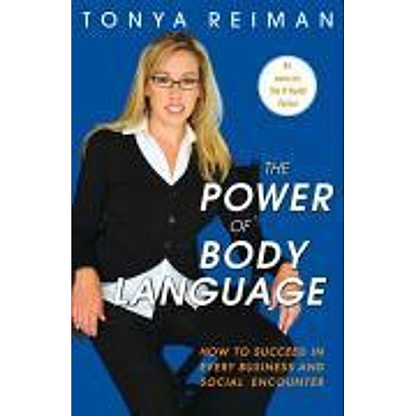 The Power of Body Language, Tonya Reiman