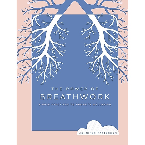 The Power of Breathwork / The Power of ..., Jennifer Patterson