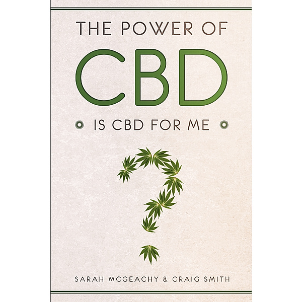 The Power Of CBD Is CBD For Me, Craig Smith, Sarah Mcgeachy