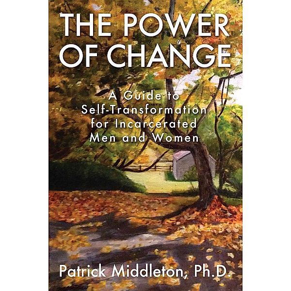 The Power of Change, Ph. D. Patrick Middleton