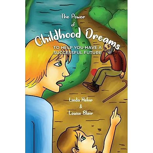 The Power of Childhood Dreams, Linda Hehir, Louise Blair