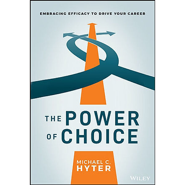 The Power of Choice, Michael C. Hyter