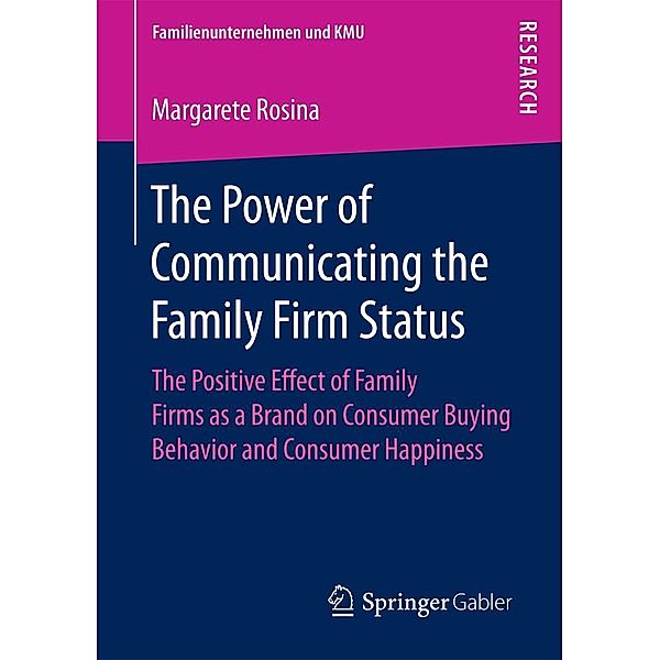 The Power of Communicating the Family Firm Status / Familienunternehmen und KMU, Margarete Rosina