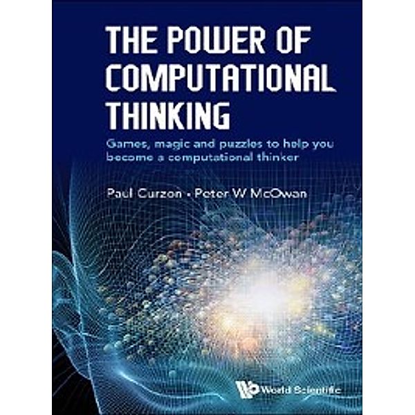 The Power of Computational Thinking, Paul Curzon, Peter W McOwan