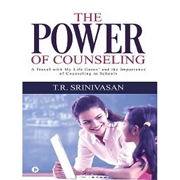 The Power of Counseling, T. R. Srinivasan