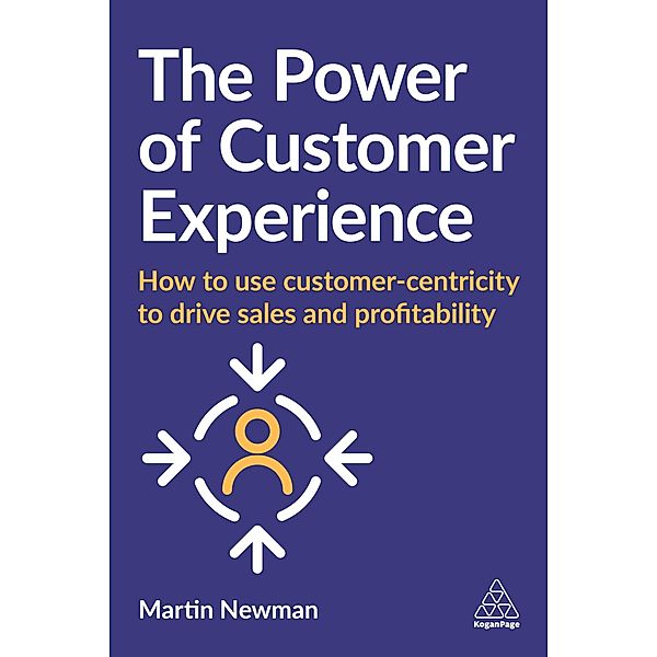 The Power of Customer Experience, Martin Newman