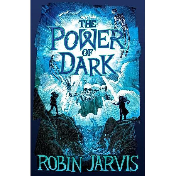 The Power of Dark, Robin Jarvis