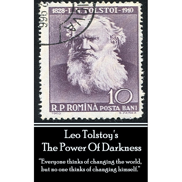 The Power Of Darkness, Leo Tolstoy