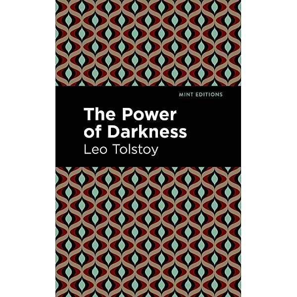 The Power of Darkness / Mint Editions (Plays), Leo Tolstoy