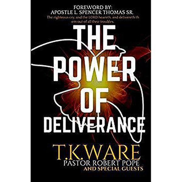 The Power of Deliverance, T. K Ware