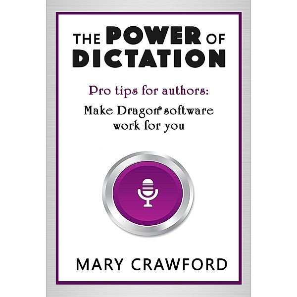 The Power of Dictation, Mary Crawford