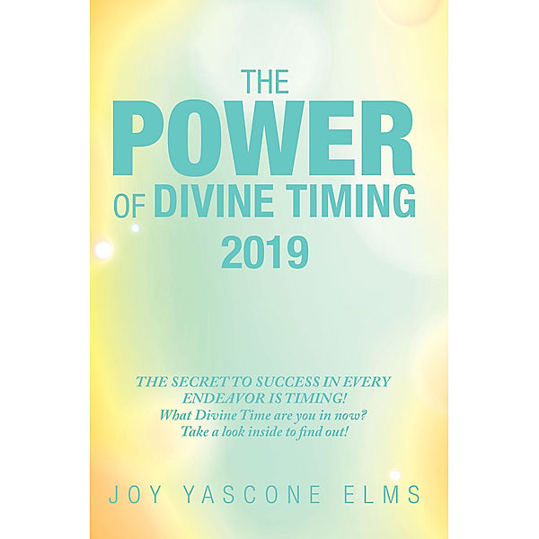 The Power of Divine Timing, Joy Yascone Elms