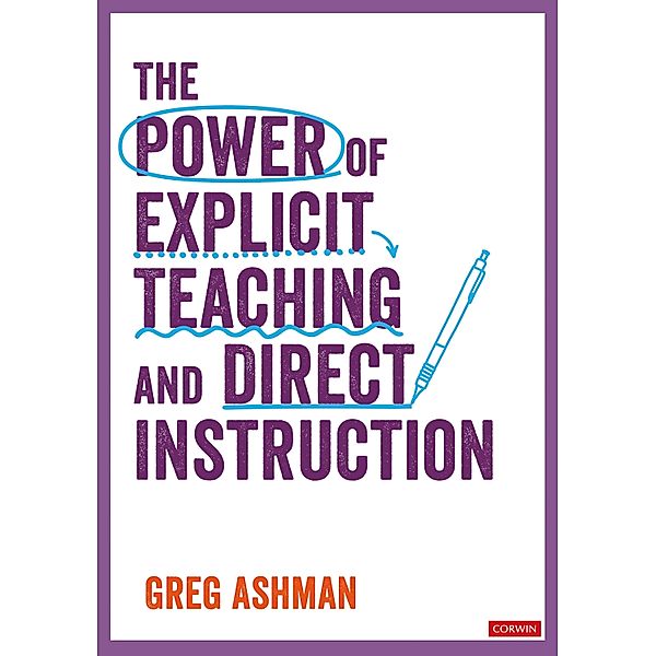 The Power of Explicit Teaching and Direct Instruction / Corwin Ltd, Greg Ashman