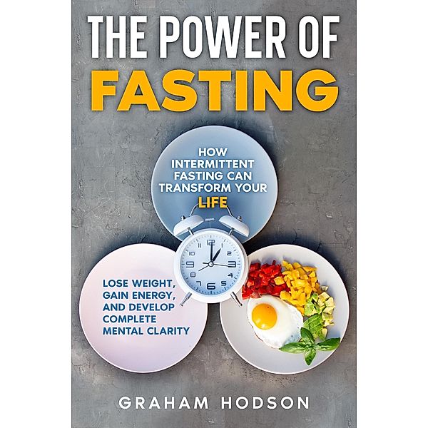 The Power of Fasting, Graham Hodson