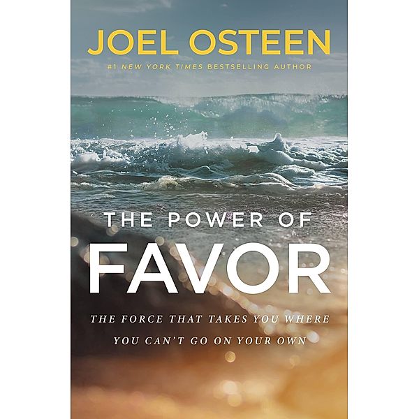 The Power of Favor, Joel Osteen