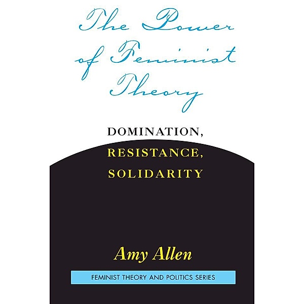 The Power of Feminist Theory, Amy Allen