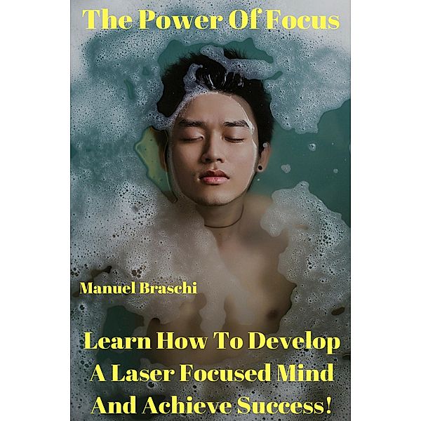 The Power Of Focus, Manuel Braschi