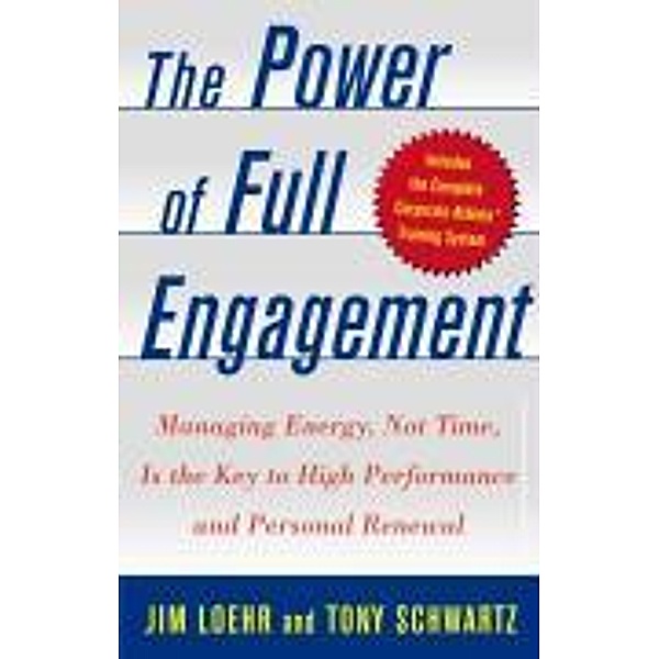 The Power of Full Engagement, Jim Loehr, Tony Schwartz