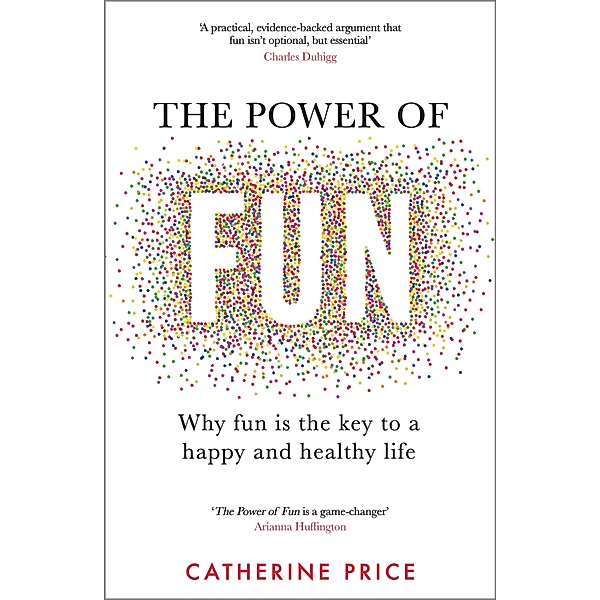The Power of Fun, Catherine Price