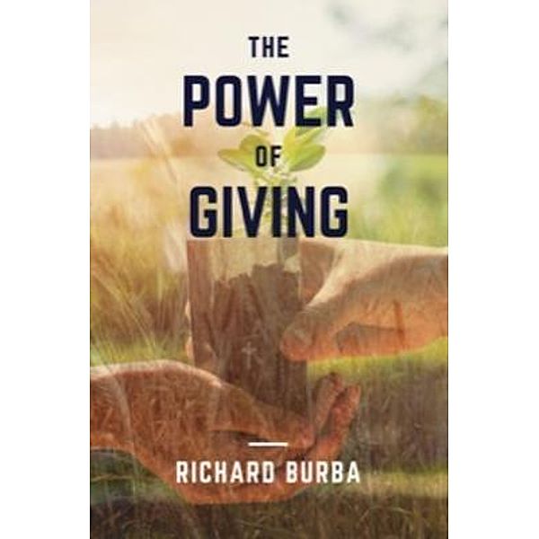 The Power of Giving, Richard Burba