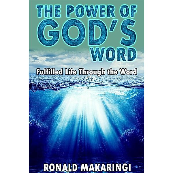The Power of God's Word, Ronald Makaringi