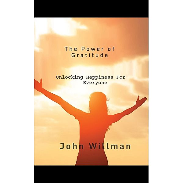 The Power of Gratitude, JWillman
