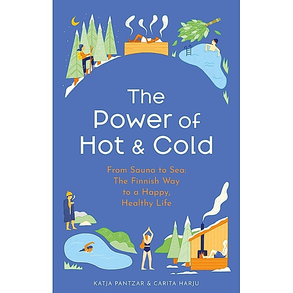 The Power of Hot and Cold, Katja Pantzar, Carita Harju