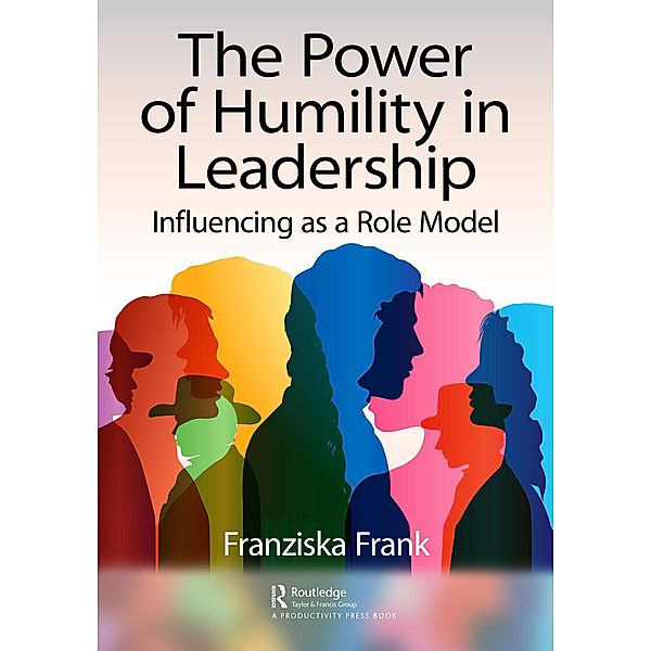 The Power of Humility in Leadership, Franziska Frank