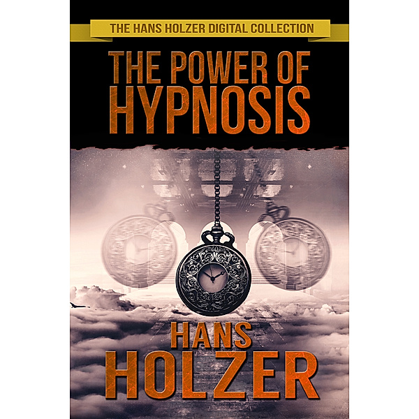 The Power of Hypnosis, Hans Holzer