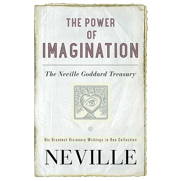The Power of Imagination, Lancelot Neville Goddard