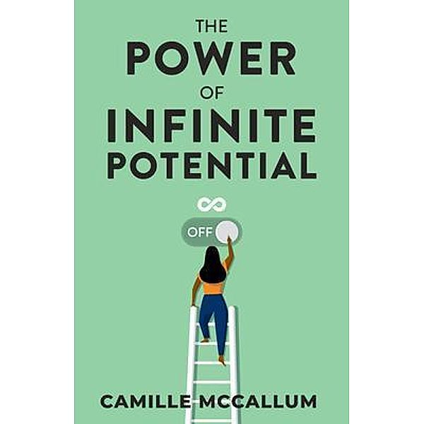 The Power of Infinite Potential, Camille McCallum